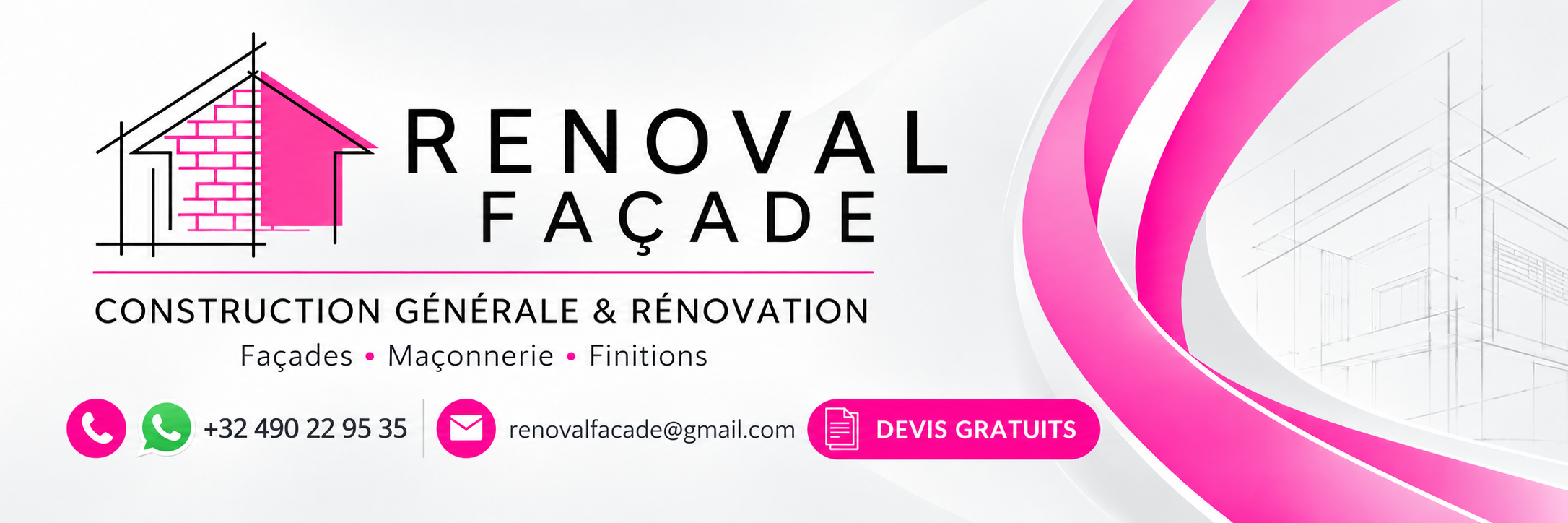 RENOVAL FAÇADE — Construction générale et rénovation. Devis gratuits. Téléphone et WhatsApp : +32 490 22 95 35.
